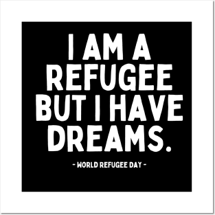 Refugee Dreams, Unyielding Hope Posters and Art